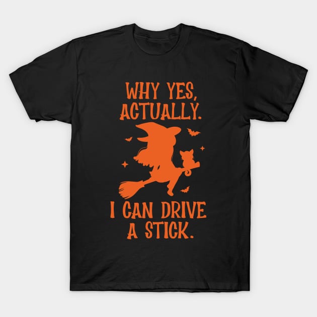 Why yes actually I can drive a stick T-Shirt by UniqueBoutiqueTheArt